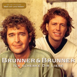Brunner & Brunner - In dir nur Liebe spür'n
