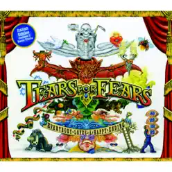 Everybody Loves a Happy Ending (2 Bonus Track Edition) - Tears For Fears