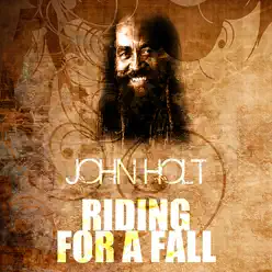 Riding For a Fall - Single - John Holt