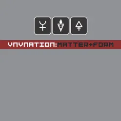 Matter + Form - Vnv Nation