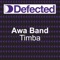 Timba (Tiefschwarz Club Mix) - Awa Band lyrics