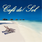 Café del Sol - Bar Music and Cafe Music Chillout, Chill Songs and Chill Music - Tropical Chill Out Music Club