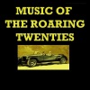 Music of the Roaring Twenties