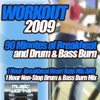 Workout 2009 - The Ultra Dance Breaks Break Beat Bass & Drum and Bass Pumping Cardio Fitness Gym Work Out Mix to Help Shape Up, 2009