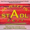 Stadlzeit Ja Jetzt Ist Stadlzeit - Single