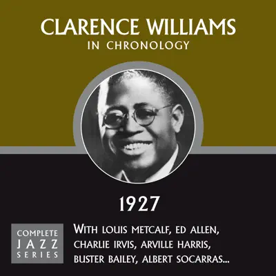 Complete Jazz Series 1927 - Clarence Williams Complete Jazz Series 1927 - Clarence Williams