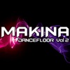 Makina Dancefloor Vol 2