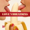 Love Vibrations, 2011