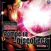Rompe la Discoteca, Vol. 1, 2009