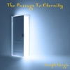 The Passage To Eternity