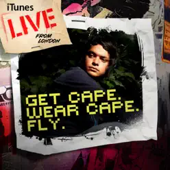 Live from London (iTunes Exclusive) - EP - Get Cape Wear Cape Fly Live from London (iTunes Exclusive) - EP - Get Cape Wear Cape Fly
