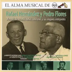 El Alma Musical de RCA: Rafael Hernández y Pedro Flores (Remasterizado) - Rafael Hernández