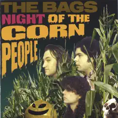 Night of the Corn People by The Bags album reviews, ratings, credits