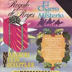 Regalo de Reyes - Mariachi Nuevo Tecalitlán Regalo de Reyes - Mariachi Nuevo Tecalitlán