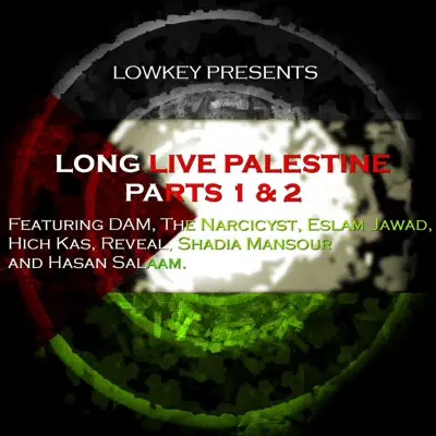 Long Live Palestine Parts 1 & 2 - EP - Lowkey Long Live Palestine Parts 1 & 2 - EP - Lowkey