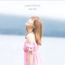 ayaka's History 2006-2009 - Ayaka ayaka's History 2006-2009 - Ayaka