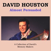 David Houston - Almost Persuaded