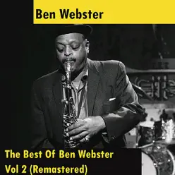 The Best of Ben Webster, Vol. 2 (Remastered) - Ben Webster