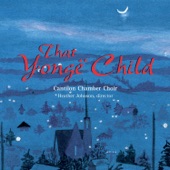 Cantilon Chamber Choir - There Is No Rose : A Ceremony of Carols