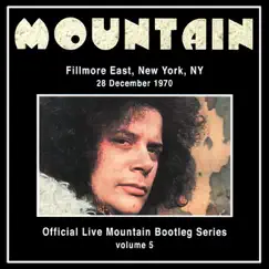 Official Live Mountain Bootleg Series, Vol. 5: Fillmore East, New York, NY - 28 December 1970 by Mountain album reviews, ratings, credits