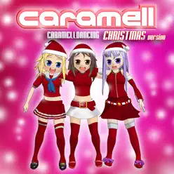 Caramelldancing (Christmas Version) - Single - Caramell Caramelldancing (Christmas Version) - Single - Caramell