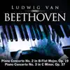 Beethoven: Piano Concerto No. 2 In B-Flat Major, Op. 19 & Piano Concerto No. 3 In C Minor, Op. 37 album lyrics, reviews, download