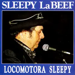 Locomotora Sleepy - Sleepy LaBeef Locomotora Sleepy - Sleepy LaBeef