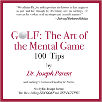 Dr. Joseph Parent - GOLF: The Art of the Mental Game: 100 Classic Golf Tips (Unabridged) artwork