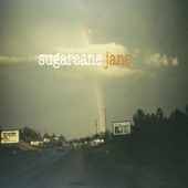 Sugarcane Jane - There Is a Time