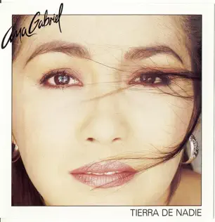 Album herunterladen Ana Gabriel - Tierra De Nadie