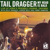 Tail Dragger - My Woman Is Gone