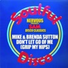 Mike & Brenda - Don't Let Go of Me (Grip My Hips Extended Version)