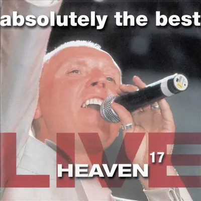 Absolutely the Best (Live) - Heaven 17 - Heaven 17
