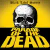 Parade of the Dead - Single album lyrics, reviews, download