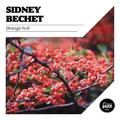 Strange Fruit (Remastered) - Sidney Bechet