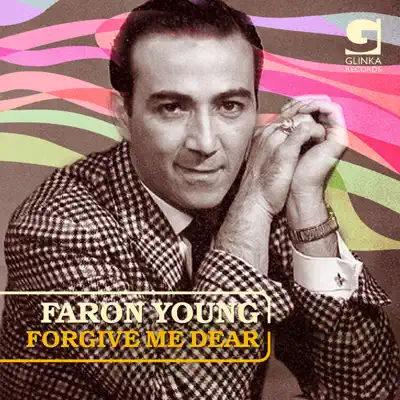 Forgive Me Dear - Faron Young