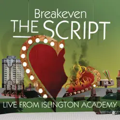 Breakeven (Live at Islington Academy) - Single - The Script