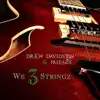 We 3 Stringz (Album Edit) [feat. Chuck Loeb & Paul Jackson Jr.] song lyrics