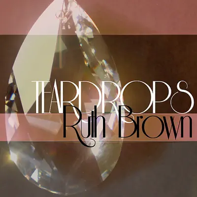 Teardrops - Ruth Brown
