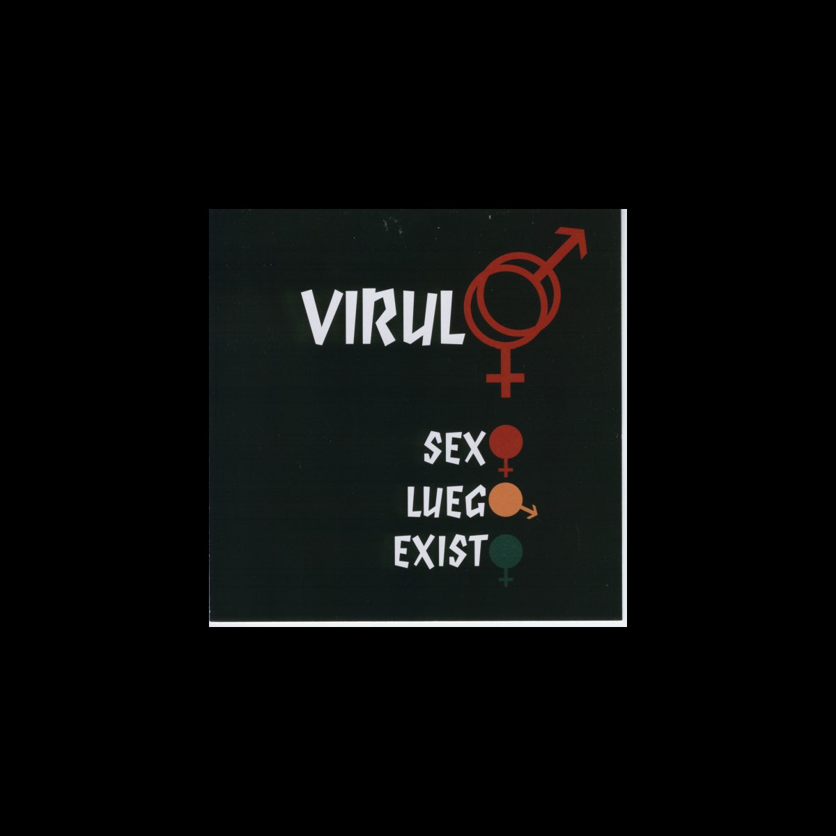  Sexo Luego Existo By Alejandro Garc a Virulo On Apple Music