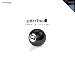 Pinball - China In Your Hand (Single Mix)