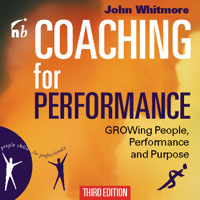 Sir John Whitmore - Coaching for Performance, Third Edition: Growing People, Performance, and Purpose (Bookbytes Executive Summary) artwork
