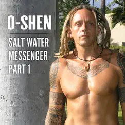 Salt Water Messenger, Pt. 1 by O-Shen album reviews, ratings, credits