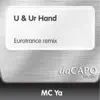 U & Ur Hand (Eurotrance Remix) - Single album lyrics, reviews, download