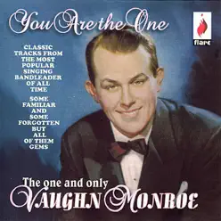 You Are the One - Vaughn Monroe