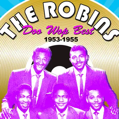 Doo Wop Best (1953-1955) - The Robins Doo Wop Best (1953-1955) - The Robins