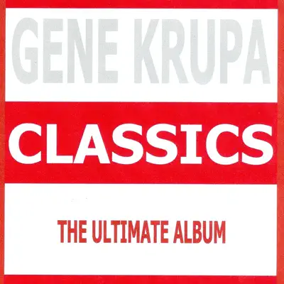 Classics - Gene Krupa - Gene Krupa