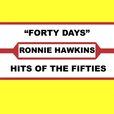 Forty Days - Ronnie Hawkins