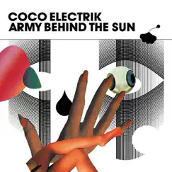 Army Behind the Sun (Bonus Track Version) by Coco Electrik album reviews, ratings, credits
