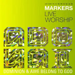 Dominion & Awe Belong to God (2010 Markers Live Worship) by Markers album reviews, ratings, credits